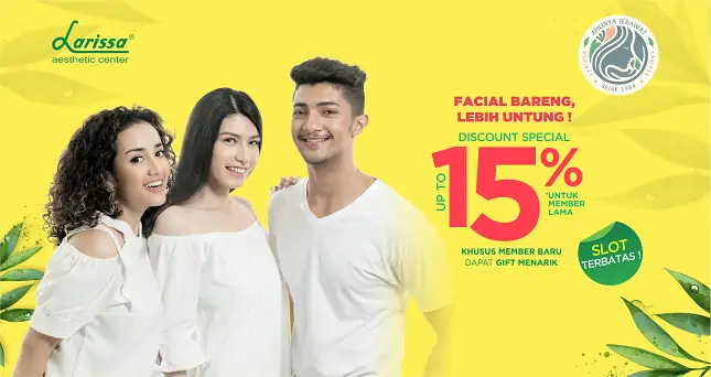 Promo Larissa, Facial Bareng Teman Untung Besar!