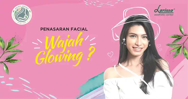 Tips Simpel Supaya Wajah Glowing Meski Cuaca Panas