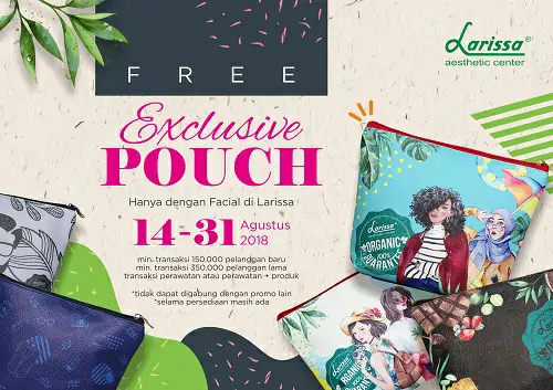 Perawatan di Larissa Bisa Bawa Pulang Exclusive Pouch Lho!