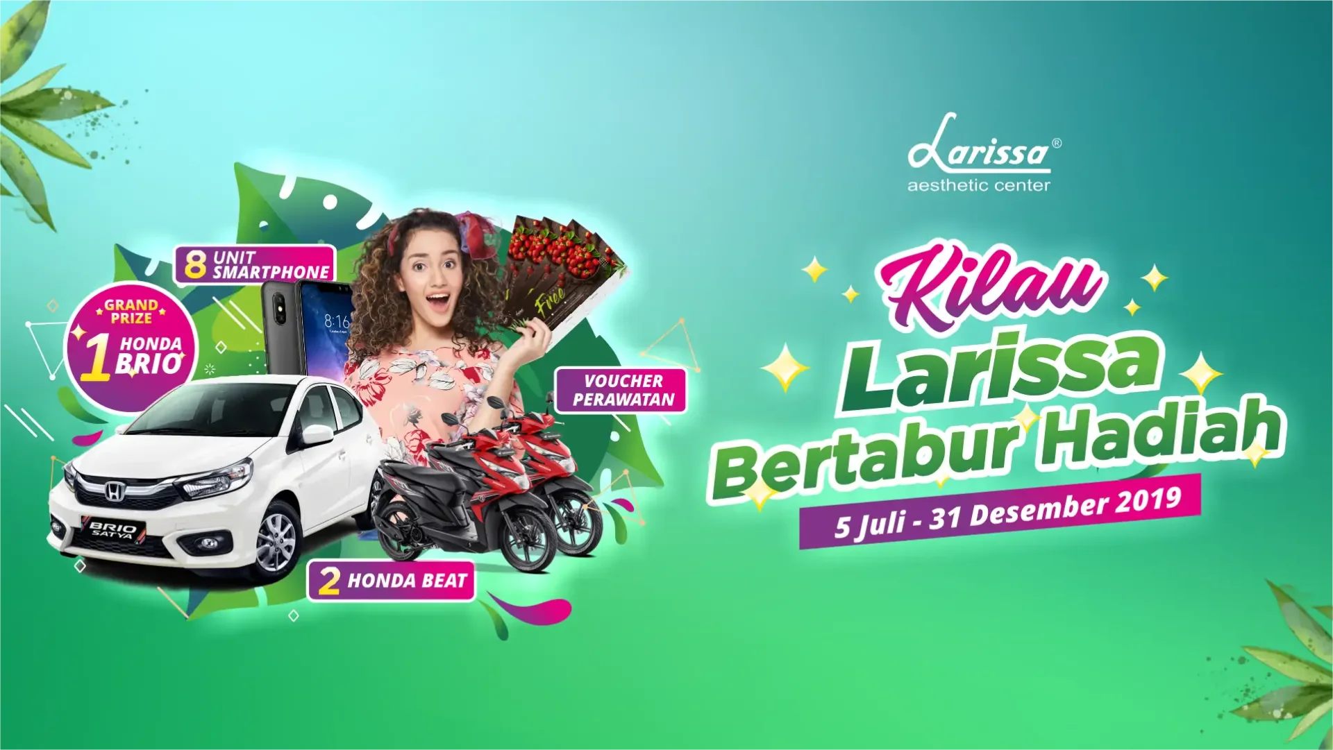 Promo Larissa 2019, Facial Bisa Bawa Pulang Mobil
