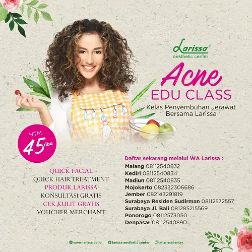 Acne Edu Class Larissa Jawa Timur & Bali