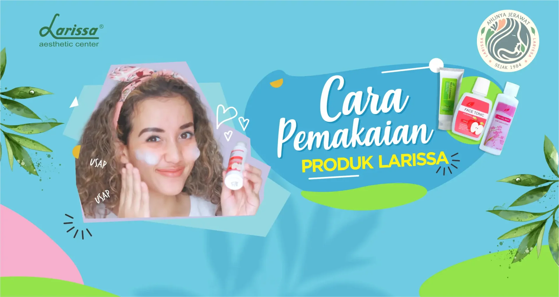 Cara Pemakaian Produk Larissa