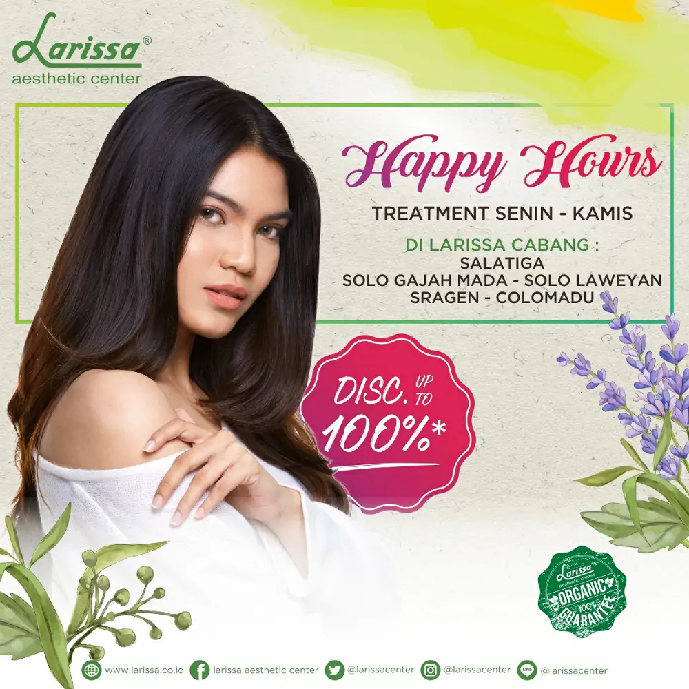Diskon Larissa Up To 100%, Treatment Senin s/d Kamis