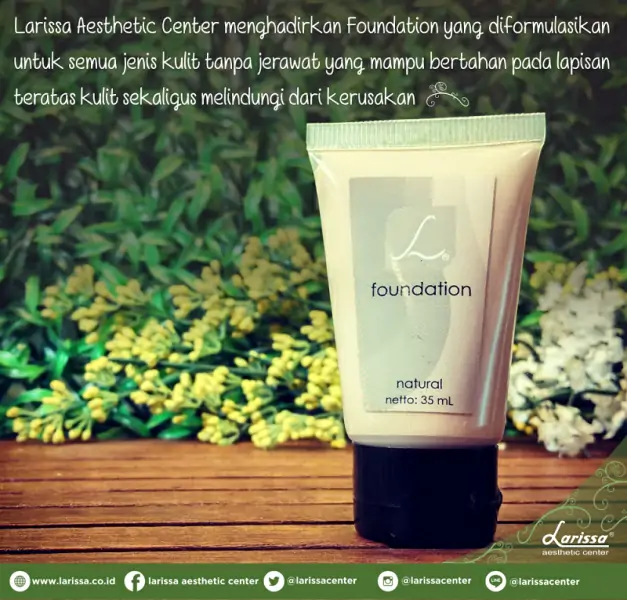 Sempurnakan Make Up Kamu Dengan Larissa Natural Foundation