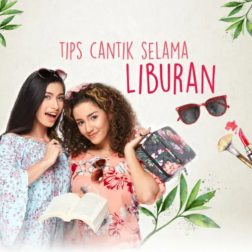 Ini Lho Yang Buat Kulit Tetap Cantik Selama Liburan
