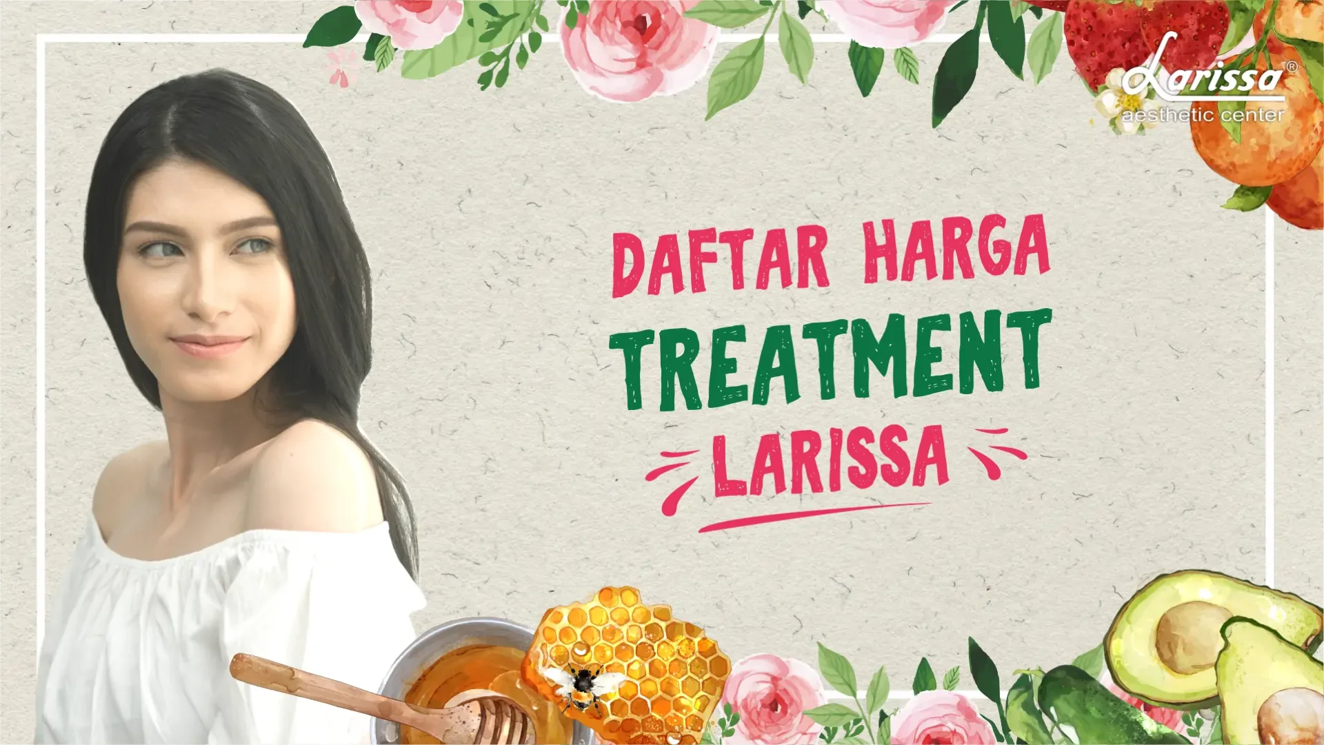 Pas Dikantong! Ini Harga Facial Wajah Di Larissa 2019