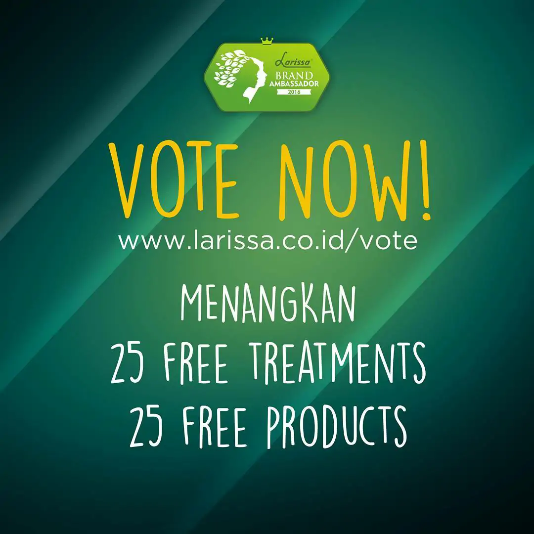 Ikuti Voting 36 Finalis #BASL2016 , Dapatkan Hadiah Treatment & Produk Larissa