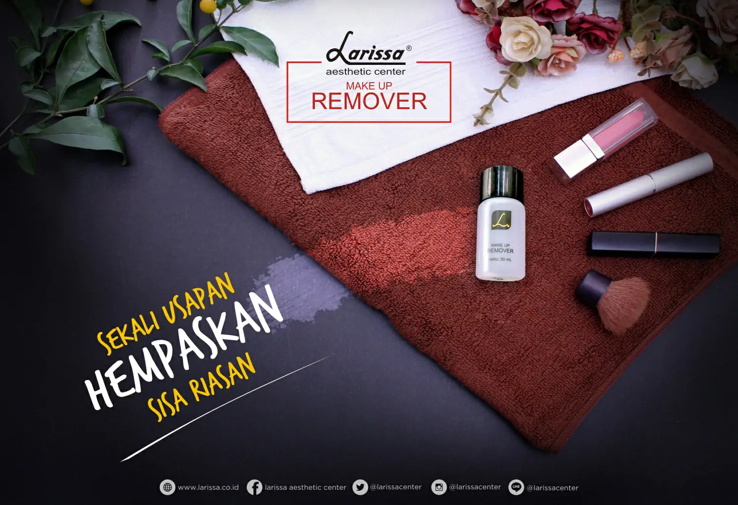 Larissa Makeup Remover, Sekali Hempasan Hapuskan Sisa Riasan