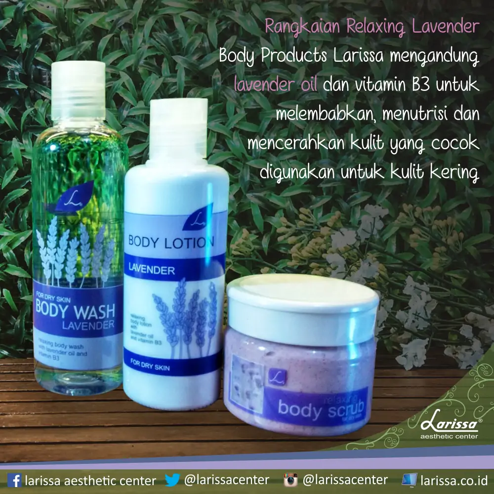 KULIT CERAH SEHAT BERSAMA RELAXING LAVENDER BODY PRODUCTS LARISSA