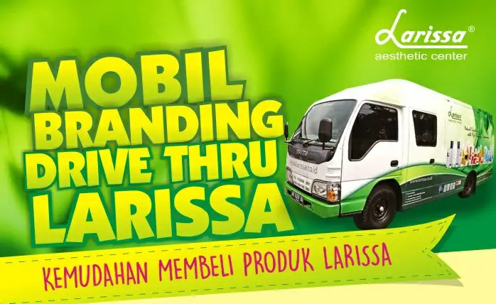 Mobil Branding Larissa Semakin Dekat Berbagi denganmu